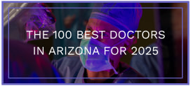 the 100 best doctors in arizona for 2025